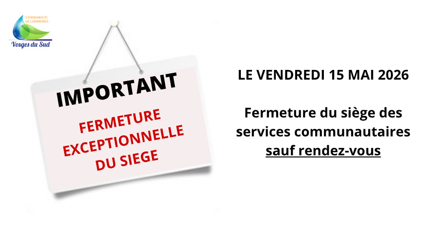 Fermeture exceptionnelle du siège le vendredi 15 mai 2026