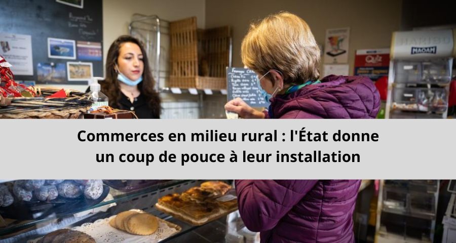 Accompagnement à l’installation  de commerces en milieu rural