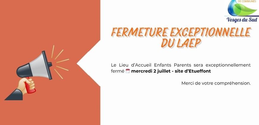 Fermeture exceptionnelle LAEP - 2 juillet