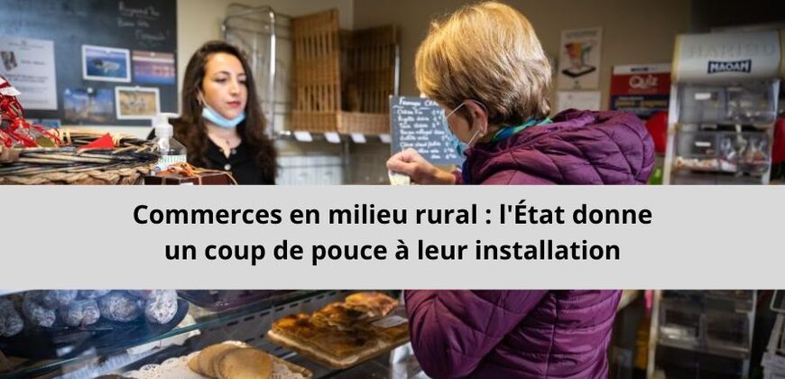 Accompagnement à l’installation  de commerces en milieu rural