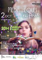 Médiathèques en Folie - Murder Party